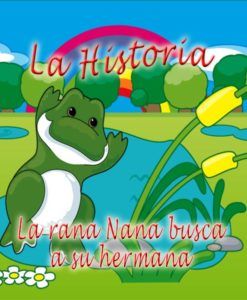 La rana Nana busca a su hermana – la historia.
